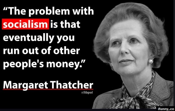 Margaret Thatcher: Other people's money quote
