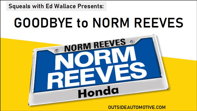 Squeals with Ed Wallace: David El Attrache says goodbye to Norm Reeves Honda