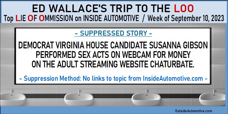 Ed Wallace's Inside Automotive LOO: sex acts for money by Democrat candidate Susanna Gibson.